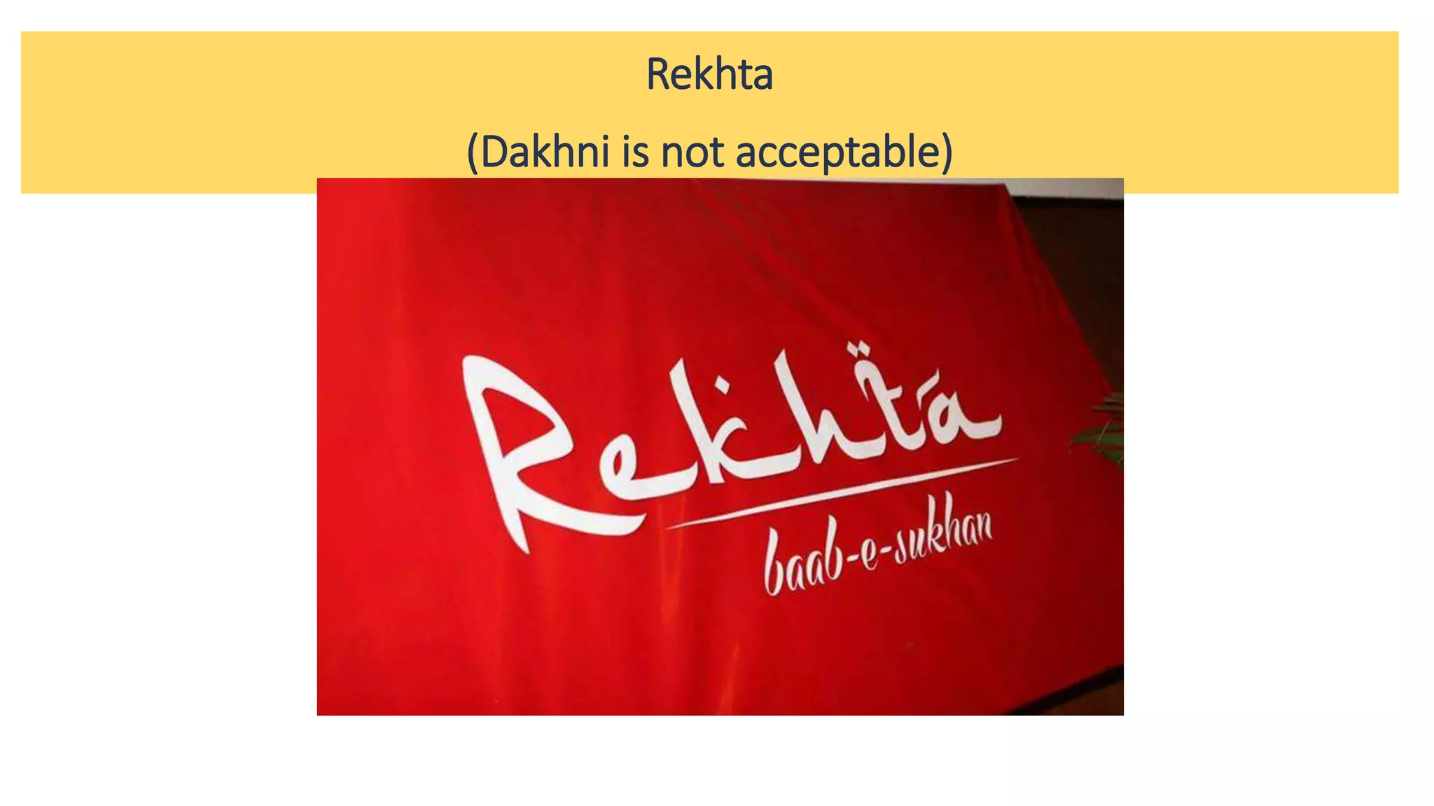 Rekhta
(Dakhni is not acceptable)
 