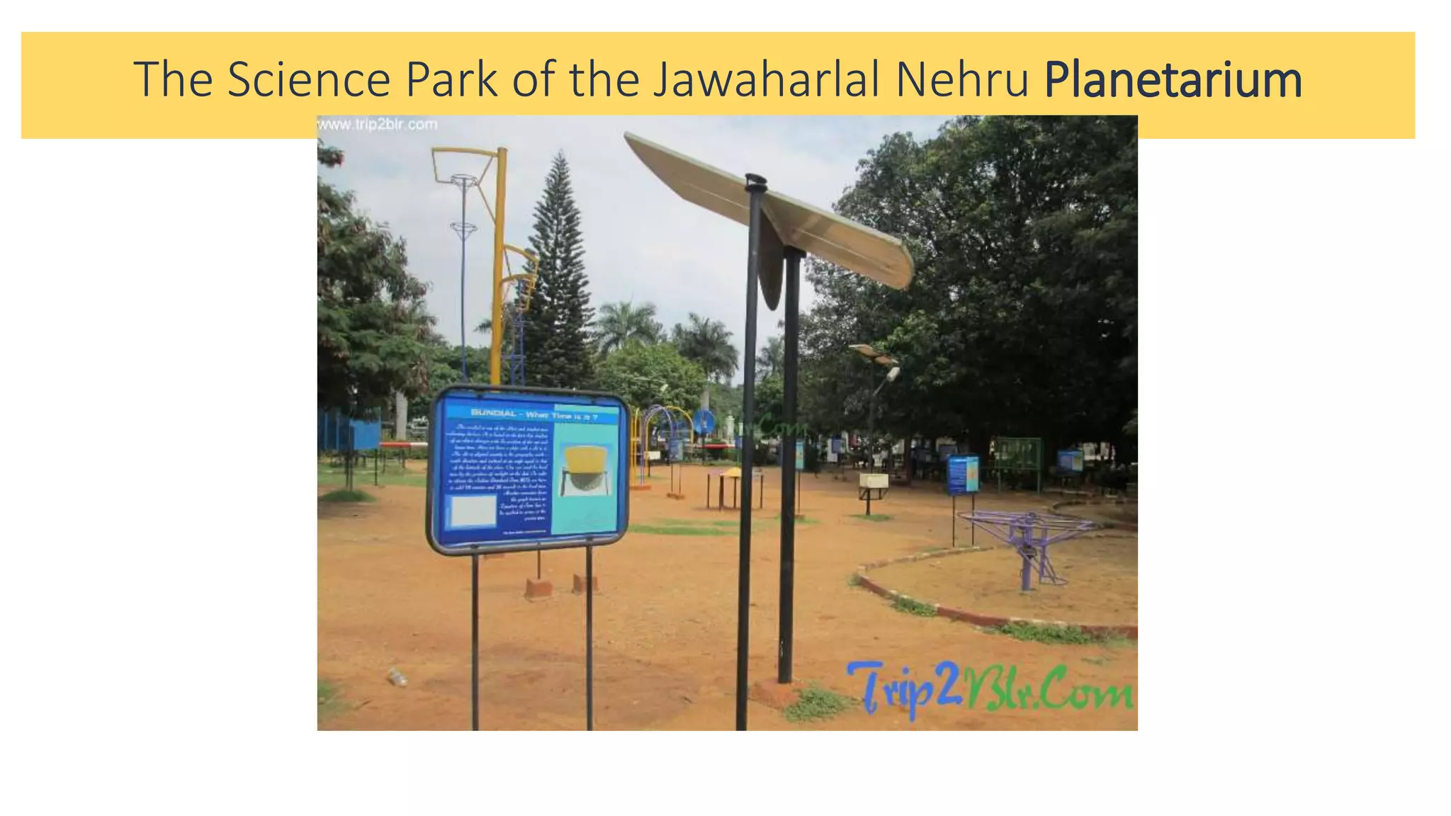 The Science Park of the Jawaharlal Nehru Planetarium
 