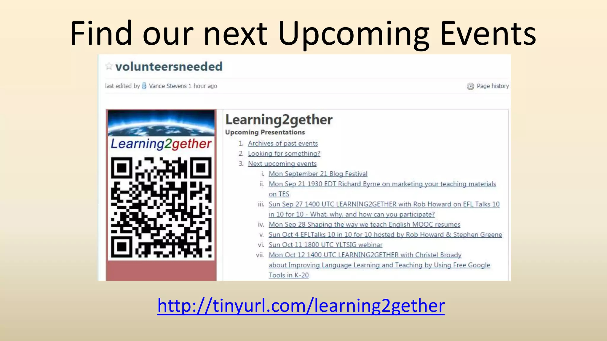 Find our next Upcoming Events
http://tinyurl.com/learning2gether
 