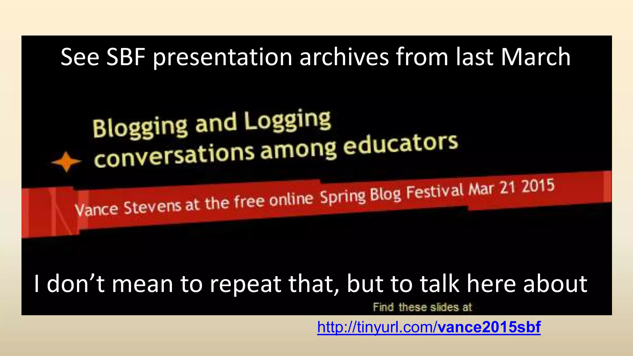 Find these slides at
http://tinyurl.com/vance2015sbf
See SBF presentation archives from last March
I don’t mean to repeat that, but to talk here about
 