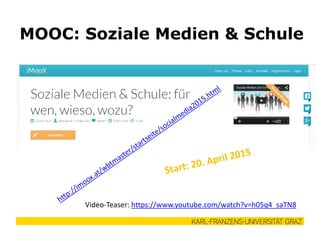 MOOC: Soziale Medien & Schule
Video-Teaser: https://www.youtube.com/watch?v=h05q4_saTN8
 