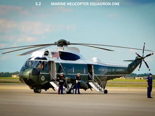 3.2 MARINE HELICOPTER SQUADRON ONE  