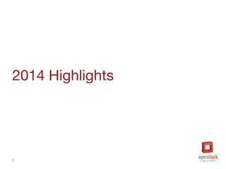 3
2014 Highlights
 