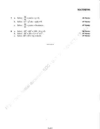b.
c.
Solve
Solve
Solve
a. Solve
b. Solve
c. Solve
dvr = cos(x
dx
(r'- y2) d*
dv
' + vcotx1J
dx
+y+1).
- xYdY = Q.
= xcosec x
MATDIP3Ol
(06 Marks)
(07 Marks)
(07 Mrtu)
(06 Marks)
(07 Marks)
(07 Marks)
(D'-6D2+1lD-6)y=0.
(D'+ 2D+!)=x2 +e**.
(D'+D+ l)y=sin2x.
,<****
2 of 2
 
