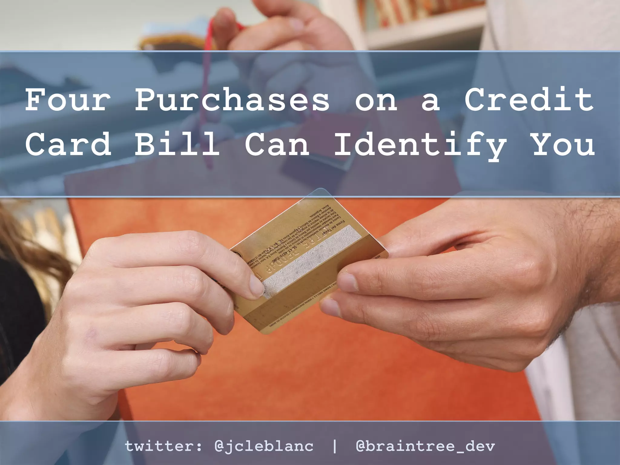 Lastly, Look at Ways to Pair
with Other Data Sources
twitter: @jcleblanc | hashtag: #OSCON
 