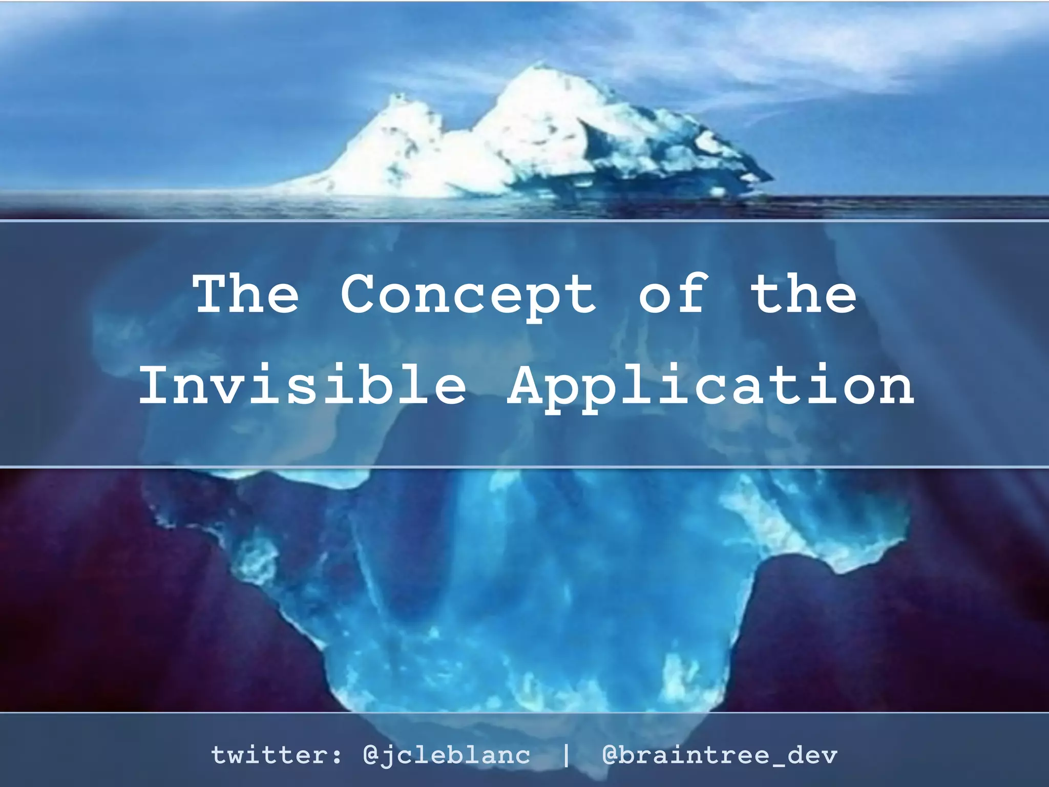 twitter: @jcleblanc | hashtag: #OSCON
The Makeup of an App
 