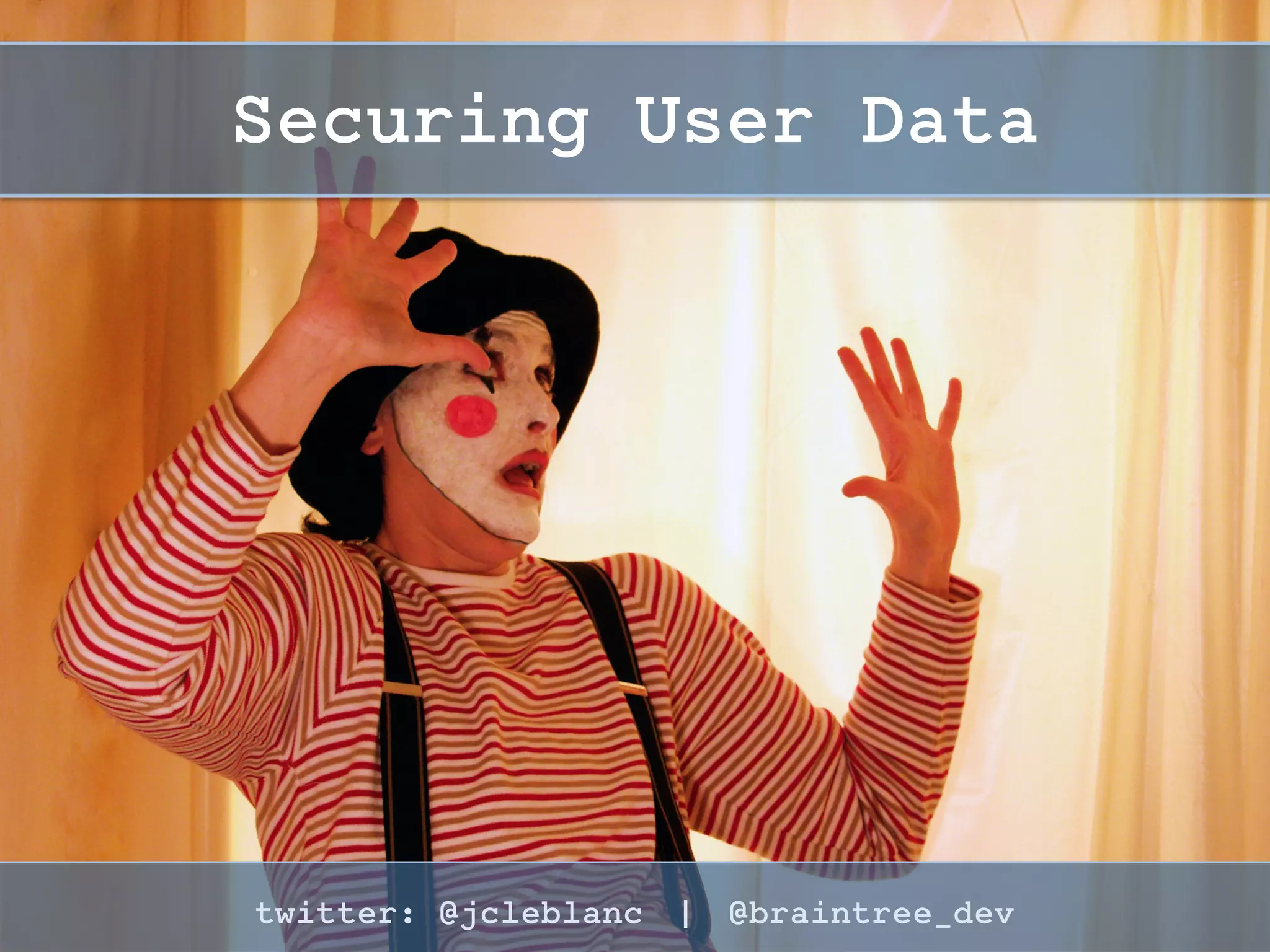 Identity Protection
twitter: @jcleblanc | hashtag: #OSCON
 