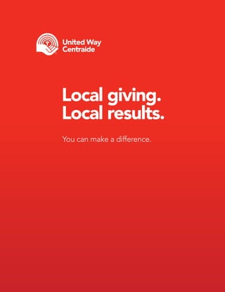 Local giving.
Local results.
You can make a difference.
 