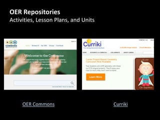 OER Repositories
Activities, Lesson Plans, and Units
OER Commons Curriki
 