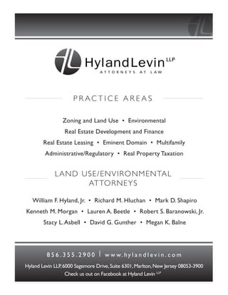 LAND USE/ENVIRONMENTAL
ATTORNEYS
P R A C T I C E A R E A S
8 5 6 . 3 5 5 . 2 9 0 0 | . y l a n d l e n . m
 