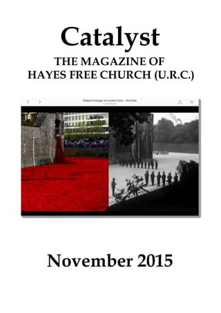 November 2015
Catalyst
THE MAGAZINE OF
HAYES FREE CHURCH (U.R.C.)
 