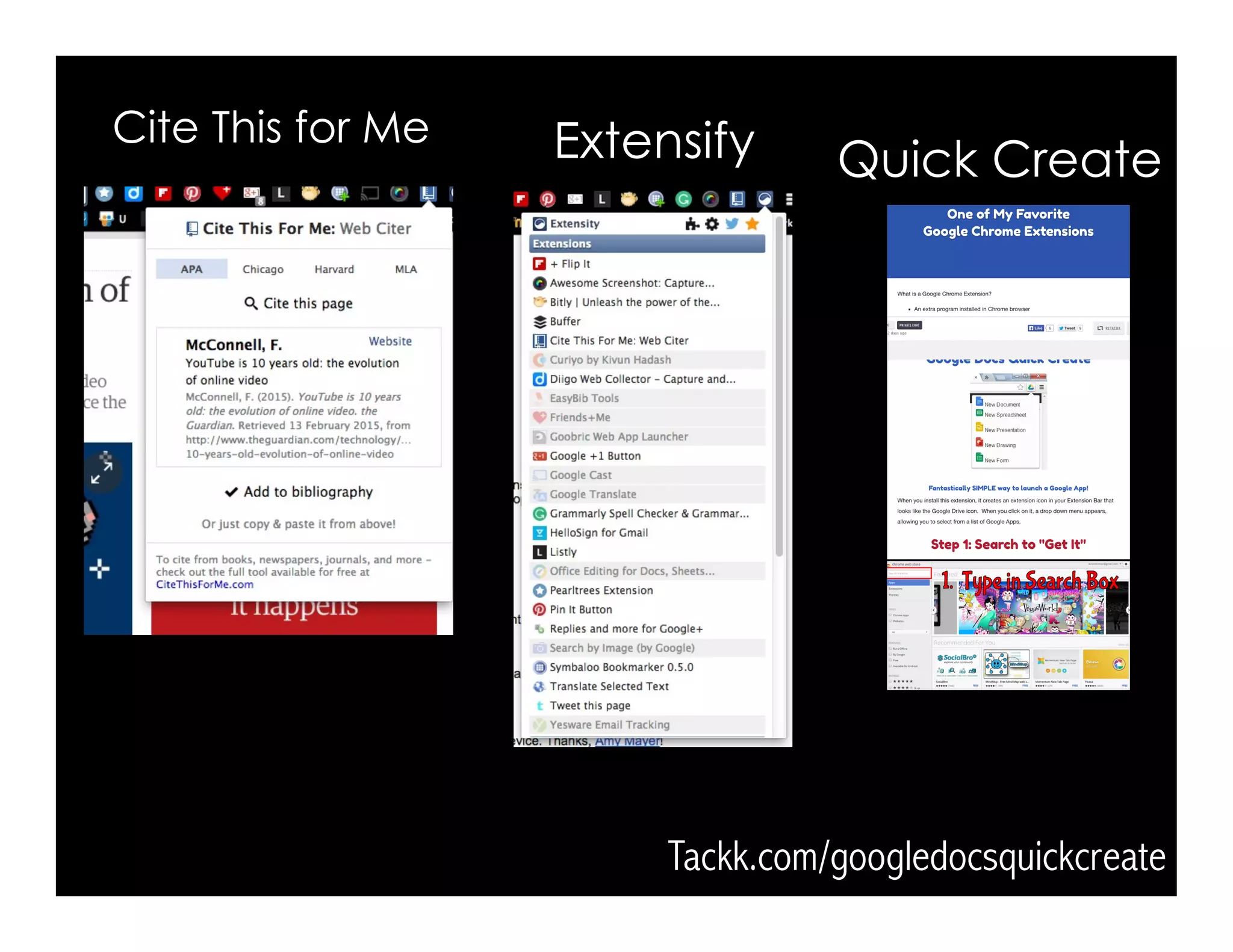 Cite This for Me Extensify
Tackk.com/googledocsquickcreate
Quick Create