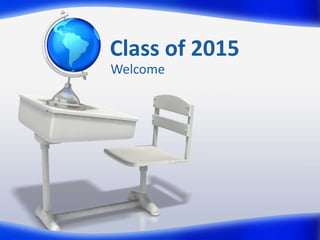 Class of 2015 Welcome 