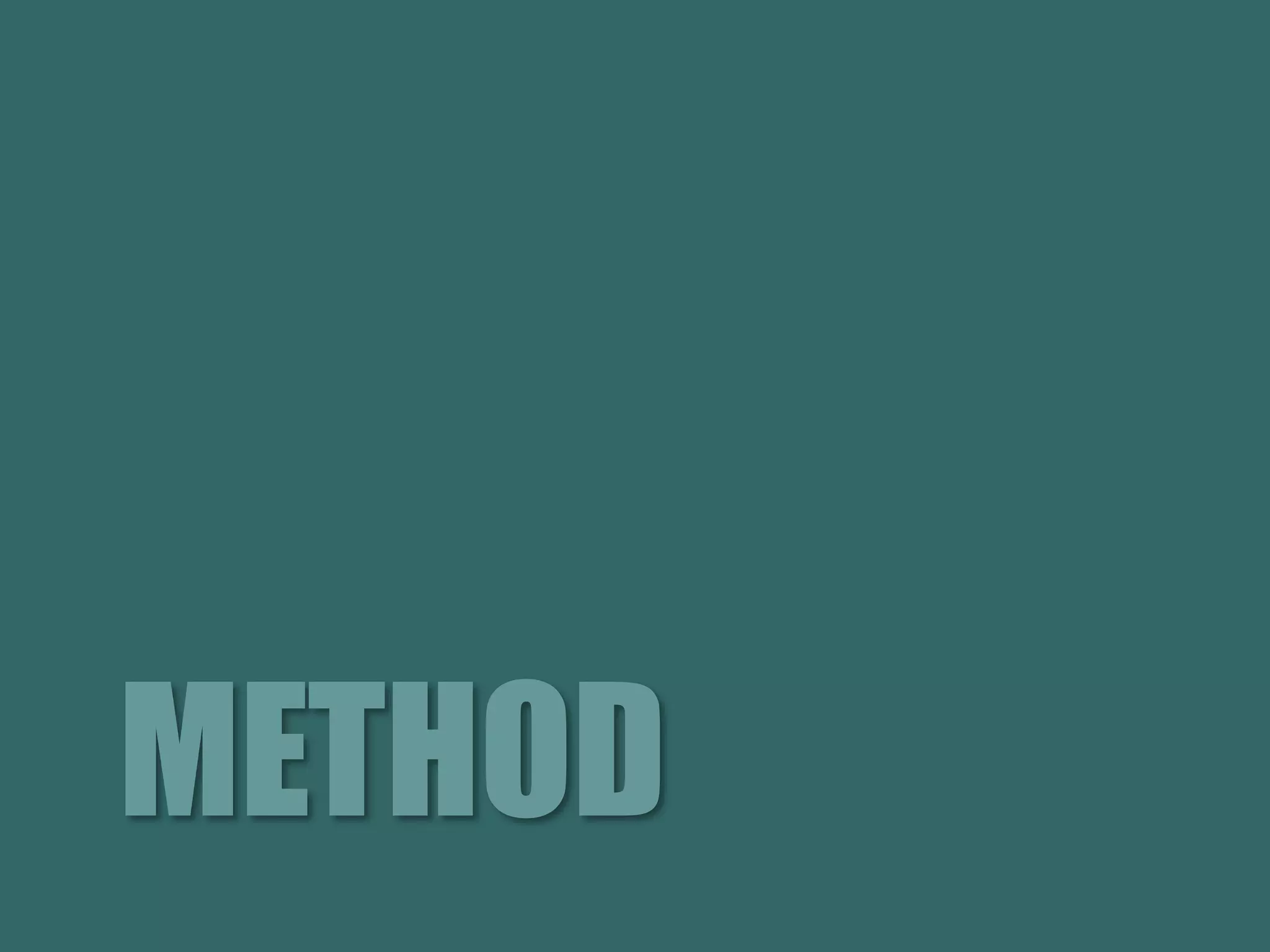 METHOD
 