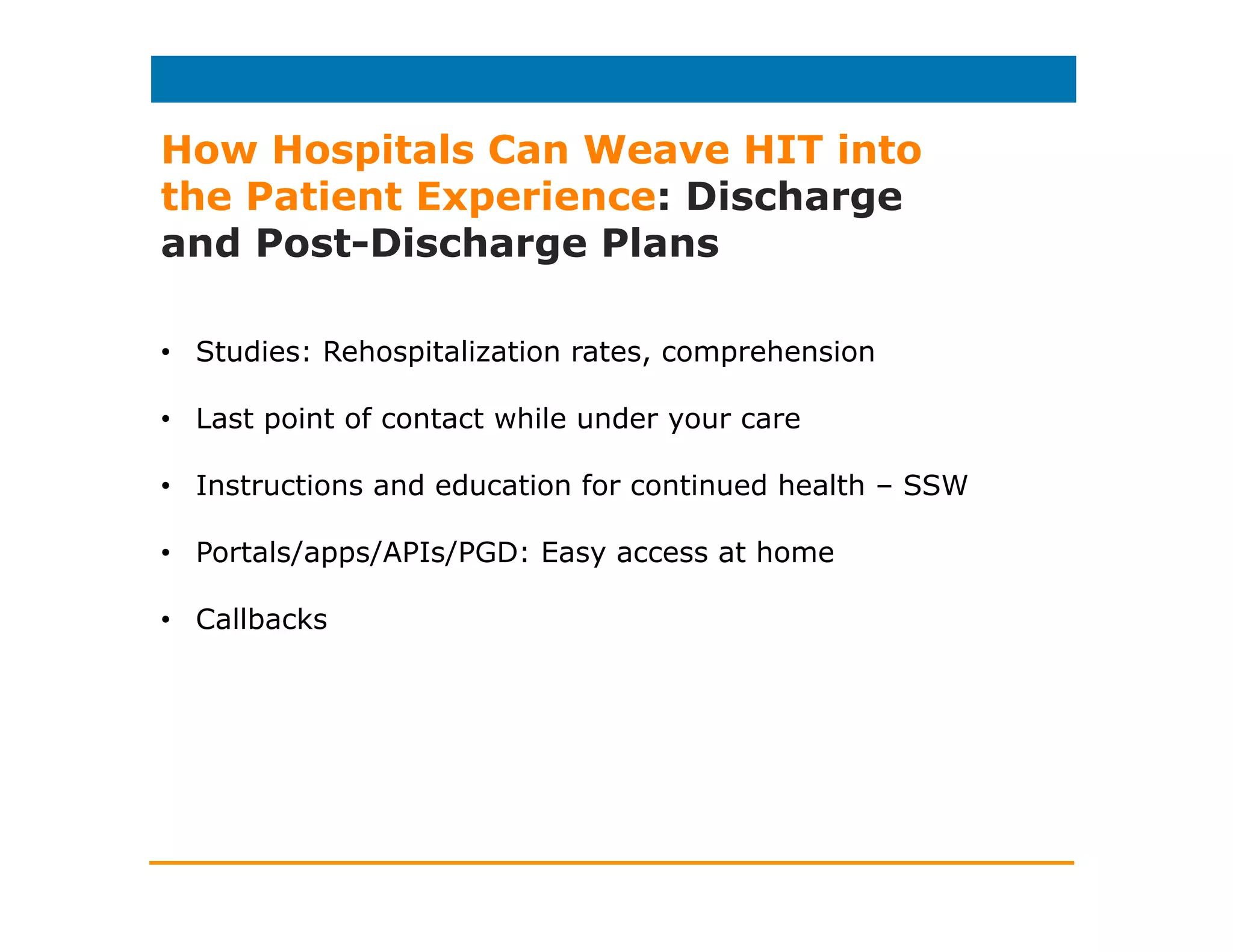 How Hospitals Can Weave HIT into
the Patient Experience: A Roadmap
 