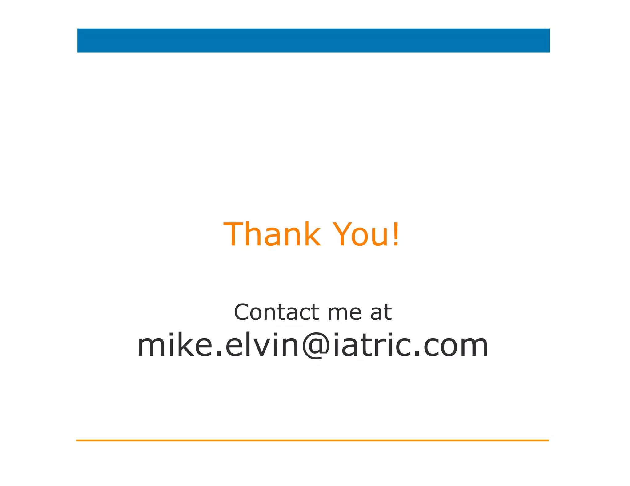 Lessons Learned: Healthy Staff
Collaboration and Workflows
• Shared ownership
• Regular stakeholder meetings and workshops
• Value conveyed internally
• Seeing patients in new ways: empathy
• Happy staff = happy patients
• Recognition
• Patient advocacy group
• Each member of staff plays a part
 