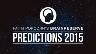 COPYRIGHT © 2015
Predictions 2015
 