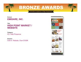 BRONZE AWARDS
Entrant:
EMISARE, INC.
Title:
HIGH POINT MARKET /
DESIGNER DIRECT MAIL
Category:
C6: Direct Response Marketi...