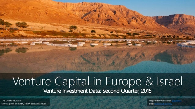 Second Quarter 2015 Bsea Commentary By >> 2015 Q2 Europe Israel Vc Trends Review Second Quarter 2015 Bsea Commentary By >> 2015 Q2 Europe Israel Vc Trends Review