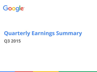 Q3 2015
Quarterly Earnings Summary
 