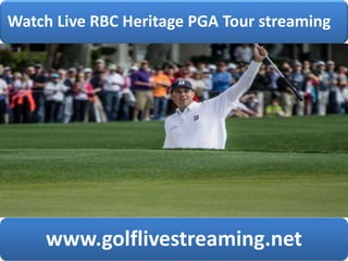 Watch Live RBC Heritage PGA Tour streaming
www.golflivestreaming.net
 