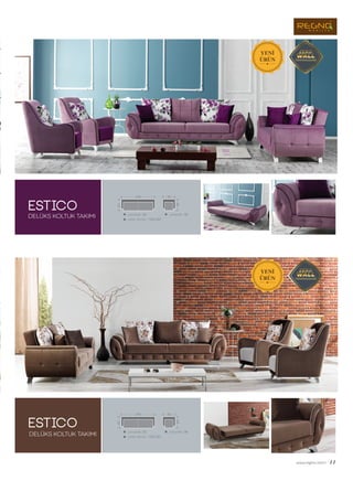 ESTico
ESTico
www.regno.com.tr 11
DELÜKS KOLTUK TAKIMI
DELÜKS KOLTUK TAKIMI
 