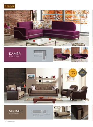 micado
MAKSi TAKIM
14 www.regno.com.tr
SAMBA
KÖSE TAKIMI.
 