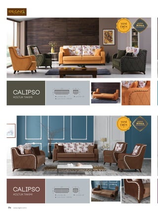CALipso
CALipso
04 www.regno.com.tr
KOLTUK TAKIMI
KOLTUK TAKIMI
 