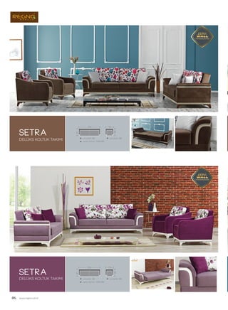 SETRA
SETRA
06 www.regno.com.tr
DELÜKS KOLTUK TAKIMI
DELÜKS KOLTUK TAKIMI
 