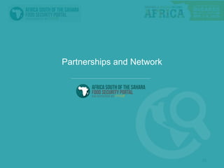 20
Partnerships and Network
 