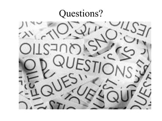 Questions?
 