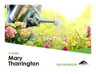 Mary
Tharrington
19 YEARS
ESOL INSTRUCTOR
 
