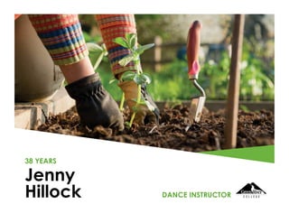 Jenny
Hillock
38 YEARS
DANCE INSTRUCTOR
 