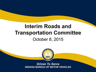 Interim Roads and
Transportation Committee
October 8, 2015
 