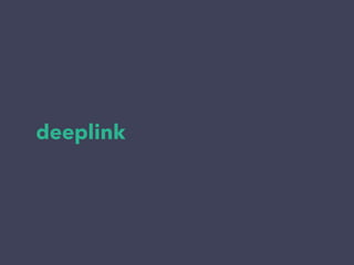 deeplink 
 
