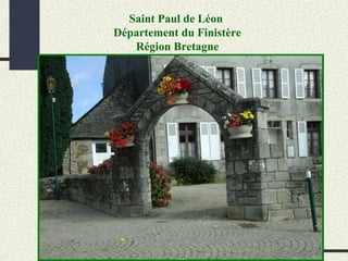 Saint Paul de Léon
Département du Finistère
Région Bretagne
 