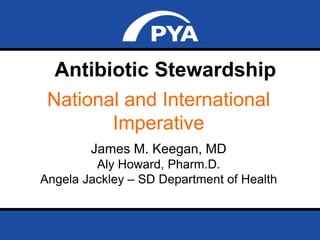 Page 1Date
Incomplete Work ProductPrepared for Client Name
Attorney Work Product - Privileged and Confidential
Antibiotic Stewardship
National and International
Imperative
James M. Keegan, MD
Aly Howard, Pharm.D.
Angela Jackley – SD Department of Health
 