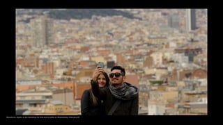 Barcelona, Spain, is the backdrop for this duo's selfie on Wednesday, February 25.
 