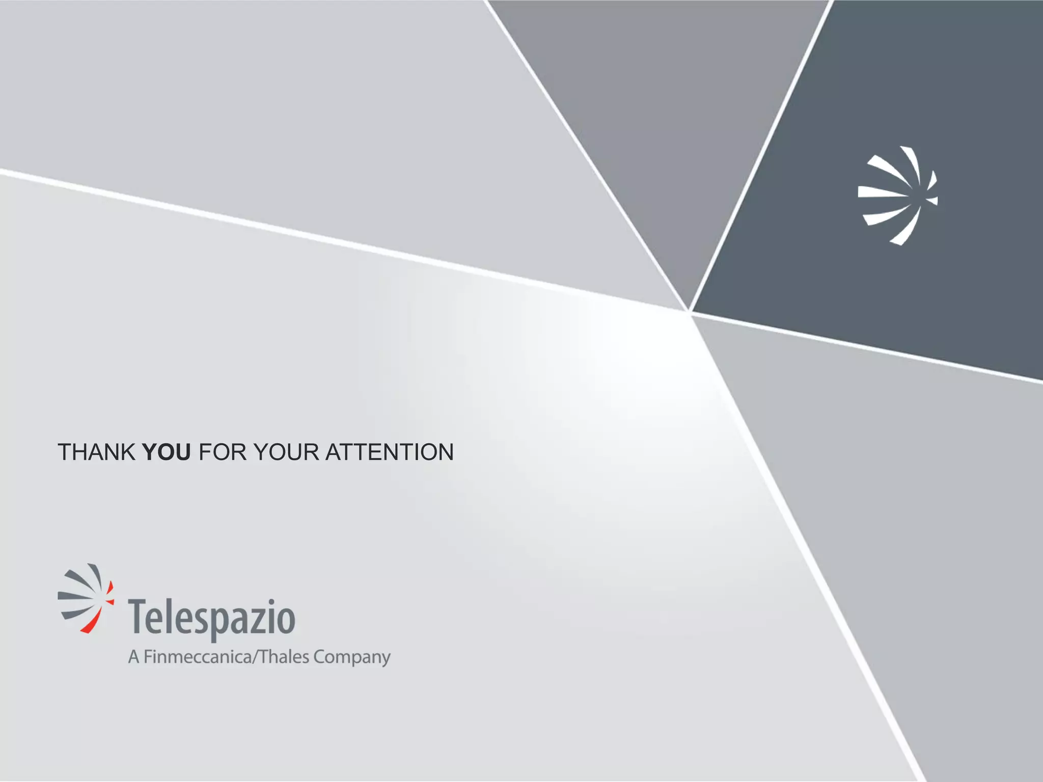 Telespazio VEGA Deutschland GmbH
THANK YOU FOR YOUR ATTENTION
 