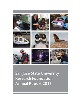 San José State University
Research Foundation
Annual Report 2015
 