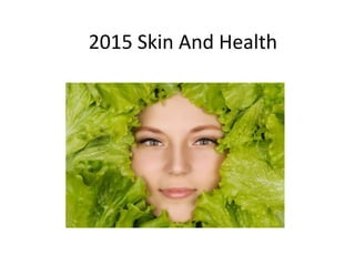 2015 Skin And Health
 
