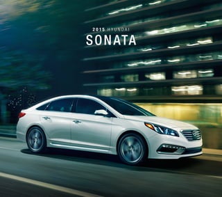2 0 1 5 H Y U N D A I 
SONATA 
 
