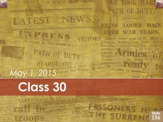 Class 30
May 1, 2015
Slide
156
 