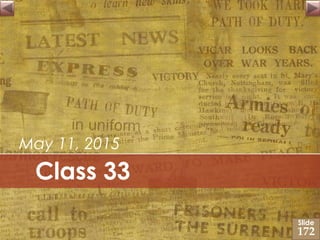 Class 33
May 11, 2015
Slide
172
 