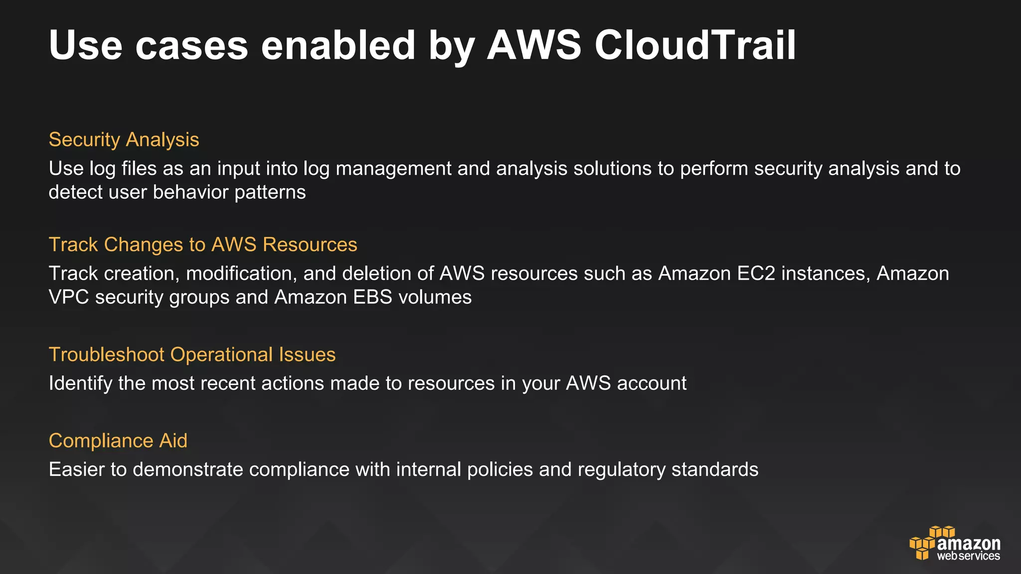 Visibility
AWS Trusted Advisor
Recommends security best practices (identifies potential security issues)
 