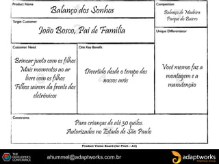 ahummel@adaptworks.com.br
Divertido desde o tempo dos
nossos avós
João Bosco, Pai de Família
Brincar junto com os filhos
Mais momentos ao ar
livre com os filhos
Filhos saírem da frente dos
eletrônicos
Balanço dos Sonhos Balanço de Madeira
Parque do Bairro
Você mesmo faz a
montagem e a
manutenção
Para crianças de até 30 quilos.
Autorizadas no Estado de São Paulo
 