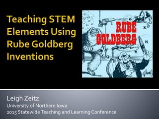 Leigh Zeitz
University of Northern Iowa
2015 Statewide Teaching and Learning Conference
 