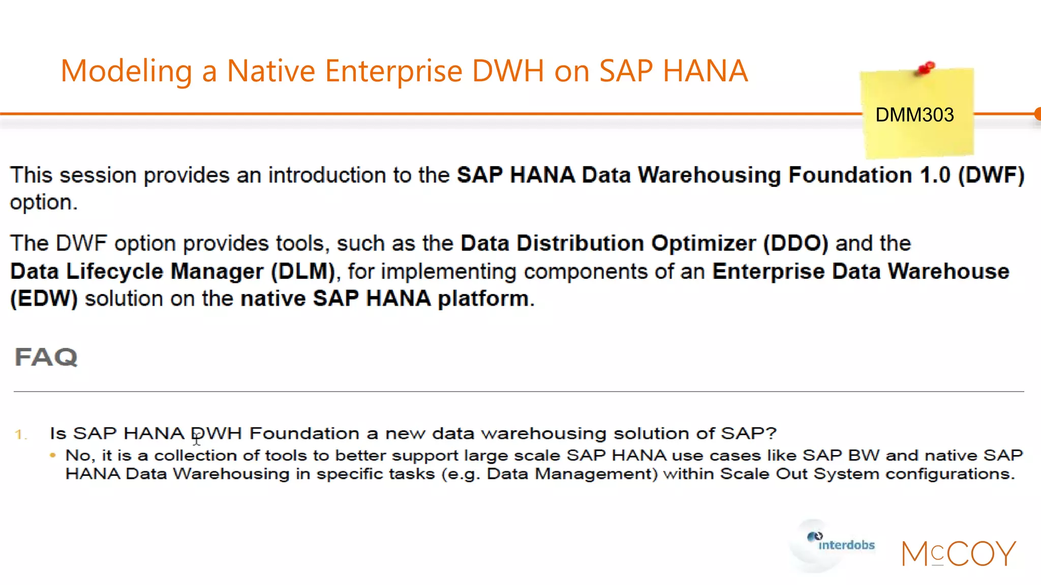 Modeling a Native Enterprise DWH on SAP HANA
DMM303
 