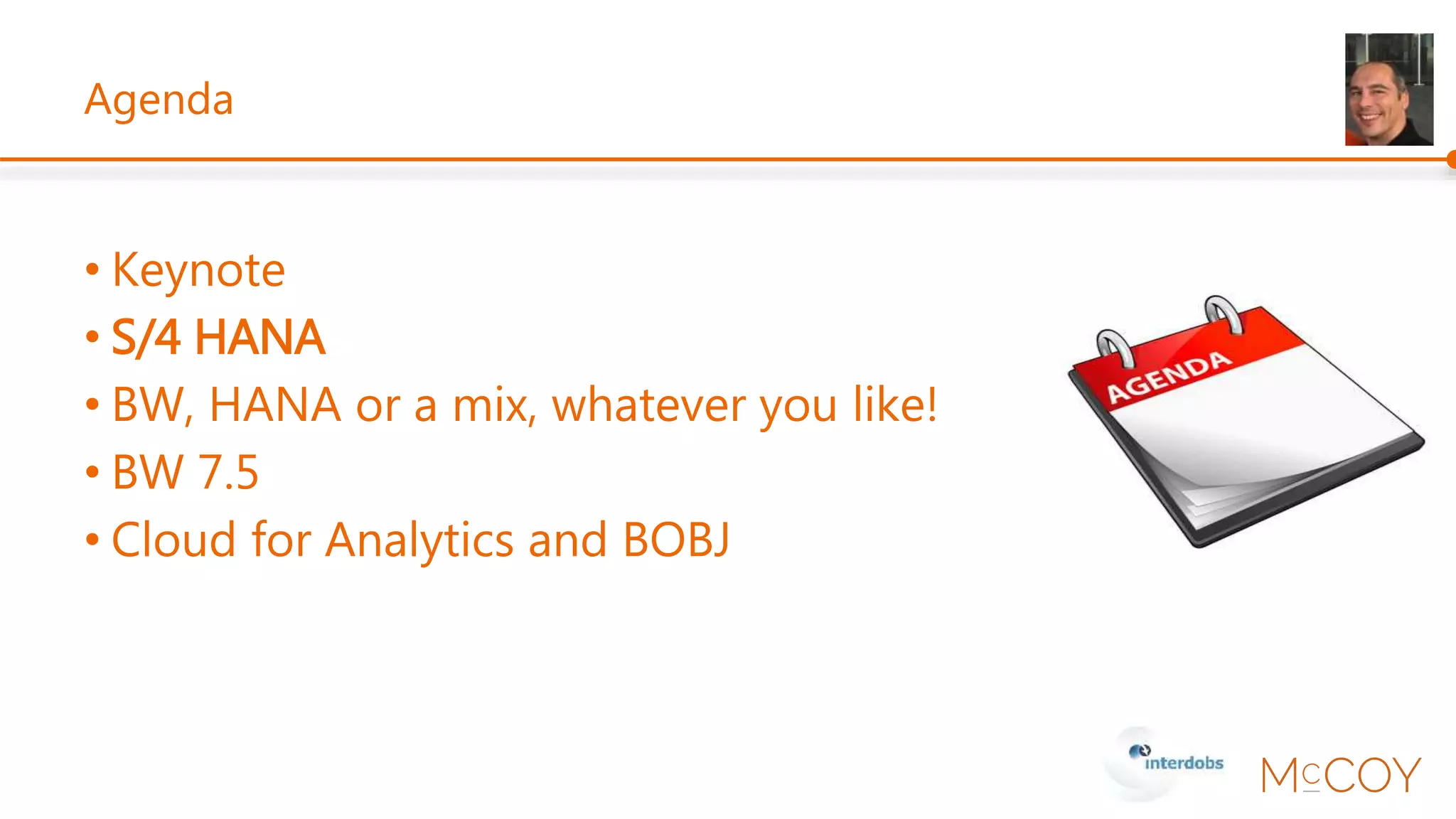 SAP S/4HANA Overview, Strategy, and Road Map
TEC103
 