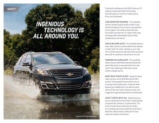 safety Travel with confidence in the 2015 Traverse LTZ. 
Ingenious patented safety technology 
provides peace of mind as it makes every 
drive more enjoyable. 
Lane Departure Warning. This available 
camera-based system sends an alert if you 
unintentionally drift out of your lane (without 
a turn signal). The camera, mounted near 
the inside rearview mirror, reads traffic lane 
markings when identifiable and provides 
audible and visual alerts. 
Side Blind Zone Alert. This available feature 
uses radar sensors on both sides of the vehicle 
to help “look” for other vehicles in your side 
mirror blind zones and indicates their presence 
with LED-lit symbols in the exterior mirrors. 
Forward Collision Alert. This available 
safety feature identifies vehicles ahead and 
alerts the driver to any potential front-end 
crash risks, helping provide time to stop 
and/or change course. 
Rear Cross Traffic Alert. Using the same 
radar sensors as the Side Blind Zone Alert 
system, this available feature alerts you to 
crossing traffic behind your Traverse when 
backing up. Audible alerts, as well as visual 
alerts on the rear vision camera screen, are 
triggered if approaching vehicles are detected. 
safety starts with you. Safety features 
are no substitute for the driver’s responsibility 
to operate the vehicle in a safe manner. The 
driver should remain attentive to traffic, 
surroundings and road conditions at all times. 
Read the vehicle Owner’s Manual for more 
important safety information. 
ingenious 
technology Is 
all around you. 
Traverse LTZ in Tungsten Metallic. 
 